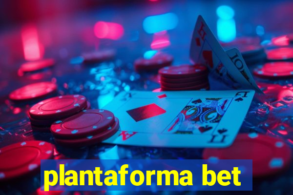 plantaforma bet